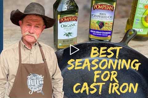 Best Oils for Seasoning Cast Iron | How to Season Cast Iron