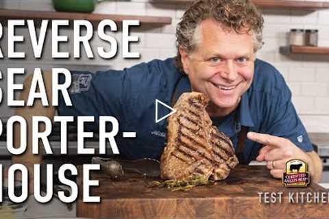 Reverse Sear Porterhouse Steak for a Perfect Medium-Rare Cook