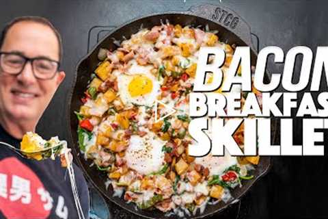 MY LATEST AND GREATEST BACON BREAKFAST SKILLET / POTATO HASH | SAM THE COOKING GUY