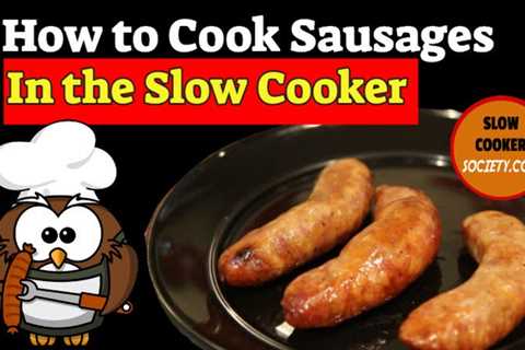Here's How To Cook Different Types of Sausages in a Slow Cooker