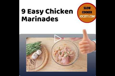 9 Easy Marinades for Slow Cooker Chicken