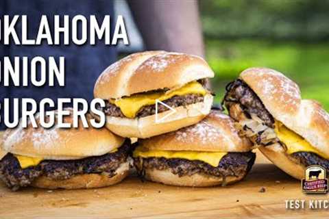 Oklahoma Onion Burgers on the Grill