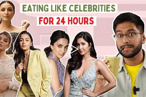 OMG! Eating Like Celebrities for 24 Hours 😱😱 ft Alia Bhatt, Katrina Kaif, Kiara Advani and more