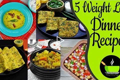 5 Weight Loss Dinner Recipe | Indian Dinner Recipes For Weight Loss | Meal Plan
