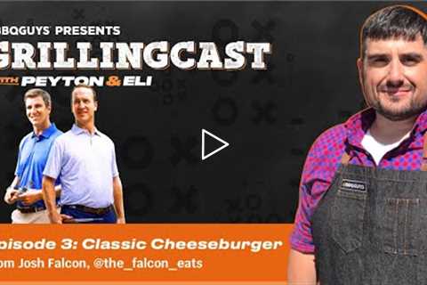 Peyton & Eli Manning GrillingCast | Episode 3: Josh Falcon | BBQGuys