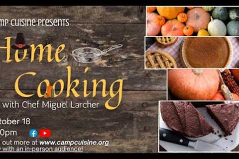 Home Cooking with Chef Miguel Larcher | October 2022