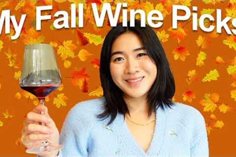 My Fall Wine Picks - What I am drinking this fall