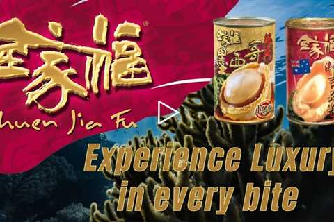 Experience Luxury with Chuen Jia Fu Abalone | 全家福鲍鱼, 新年和团圆晚餐的完美有意义的礼物. 全家福, 带給您全家幸福.