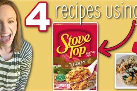 What to make with STUFFING MIX!?! 4 easy and TASTY meals!