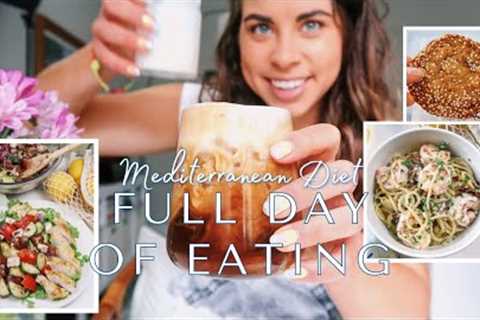 Mediterranean Diet Full Day of Eating | Quick & Healthy Recipes | Balanced & Intuitive..