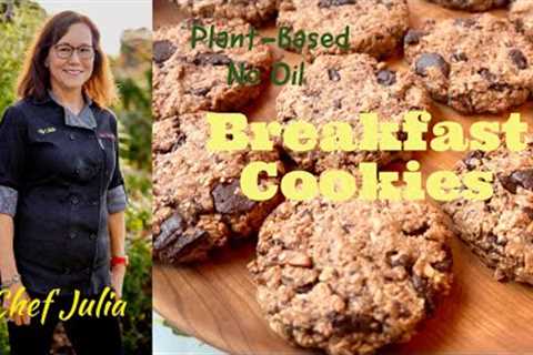 Breakfast Cookies |whole food plant based | oil free | chef julia