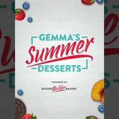Gemma’s Summer Desserts TV Special coming soon!   #shorts