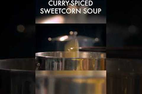 Curry-Spiced Sweetcorn Soup #shorts