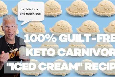 Kiltz''s Guilt Free Keto Carnivore Iced Cream Recipe
