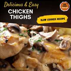 Easy Crock Pot Chicken Thigh Recipes | Top 5 Slow Cooker Chicken Thigh Recipes