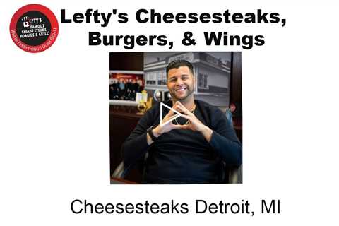 Cheesesteaks Detroit, MI - Lefty's Cheesesteaks, Burgers, & Wings