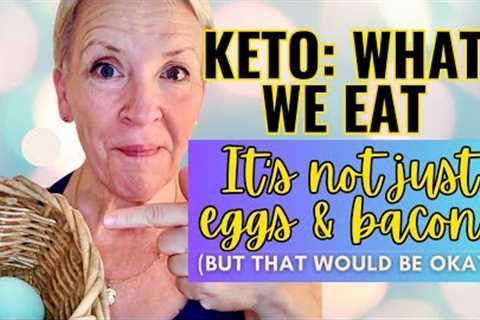 WHAT WE EAT (Again): It''s not just eggs and bacon!