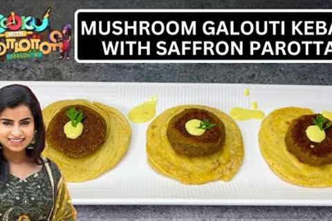 MUSHROOM GALOUTI KEBAB WITH SAFFRON PAROTTA | cook with comali 4 shivangi recipe | shivangi recipe