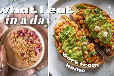 What I Eat In A Day - Vegan Working From Home 🌿🏡