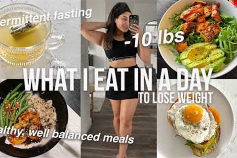 WHAT I EAT FOR WEIGHT LOSS | healthy meal ideas, mediterranean diet, intermittent fasting