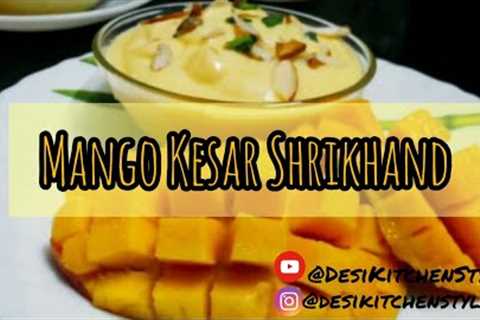 Mango Kesar Shrikhand Recipe || No flame dessert #mangodessert #noflamecooking #sweet #sweetdish