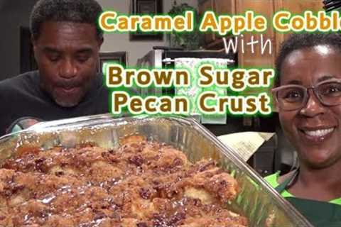 Caramel Apple Cobbler | Brown Sugar Pecan Crust | MYYYY GOODNESS THIS IS DELICIOUS!