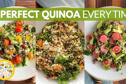 HOW TO MAKE PERFECT QUINOA...AND THREE YUMMY SALADS TO MAKE ALL SUMMER!