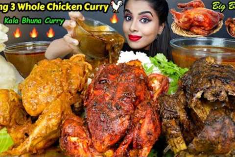 Eating 3 Spicy Whole Chicken Curry,Chicken Kala Bhuna Curry,Rice,Papad Big Bites ASMR Eating Video