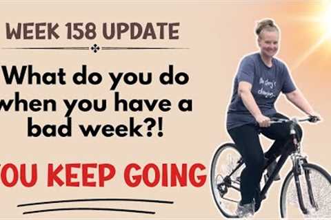 Week 158 Keto Update | We have GOOD weeks and BAD weeks - we still SHOW UP | Keto Results