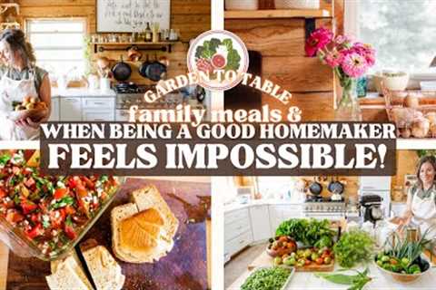 OLD FASHIONED HOMEMAKING? | GARDEN TO TABLE FAMILY MEALS