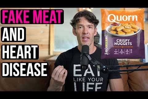 Fake Meat (Mycoprotein) & Heart Health: What Does the Data Show