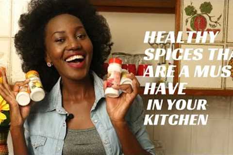 HEALTHY SPICES THAT ARE A MUST HAVE IN YOUR KITCHEN