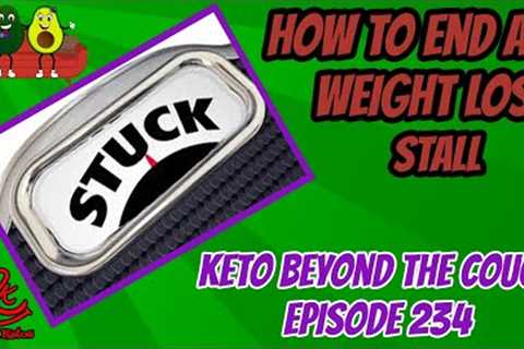 Keto Beyond the Couch 234 | how to end a weight loss stall