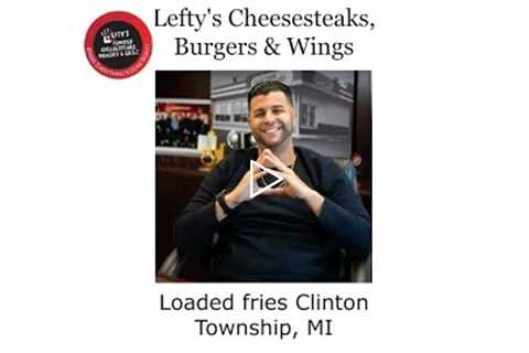 Loaded Fries Clinton Township MI - Lefty's Cheesesteaks, Burgers, & Wings