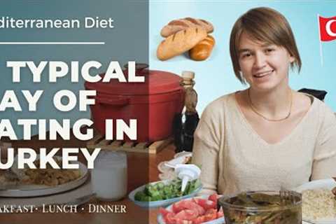 What I Eat in a Day in Turkey | Mediterranean Diet