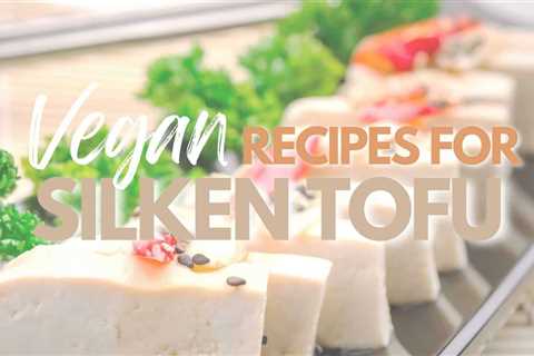 30 Silken Tofu Recipes You’ll Love {Vegan + Dairy-Free}