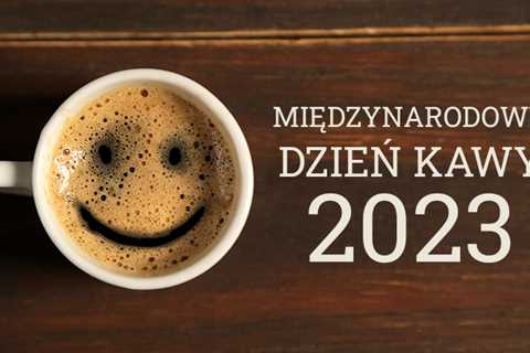 Międzynarodowe Dni Kawy 2023 czas start!