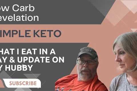 Ed Updates Us On How He Is Doing / What We Ate Today Clean Keto Diet