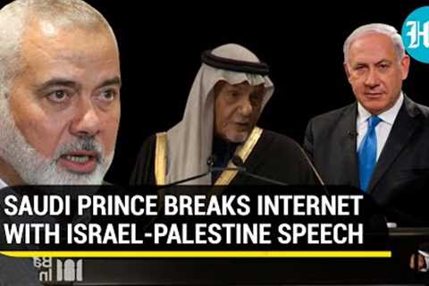 ''Do What India Did'': Saudi Prince Rips Hamas & Israel; Opposes ''Armed Resistance'' In..