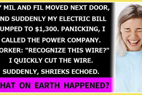 My MIL and FIL moved next door,and suddenly my electric bill jumped to $1,300. Why…?