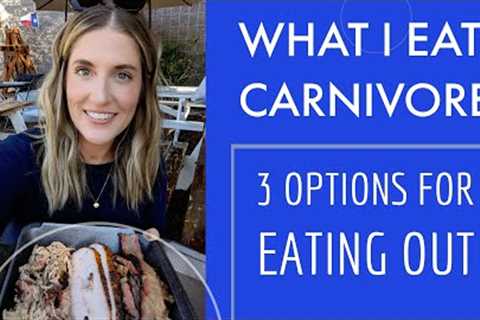 3 Carnivore Options for Eating Out