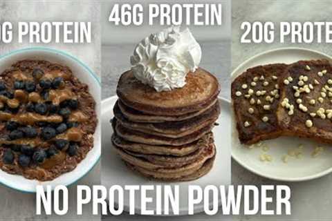 3 High Protein Breakfast Recipes Without Protein Powder