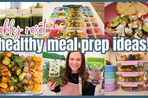 Weekly Reset Healthy Meal Prep Ideas + Healthy Meal Prep Time Saving Tips