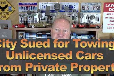 City Sued for Towing Unlicensed Cars from Private Property