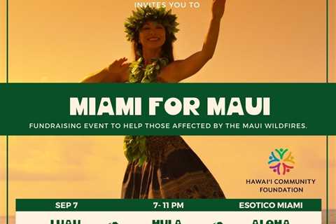 Miami for Maui: Tropical Bar Esotico Supports Maui Wildfire Relief
