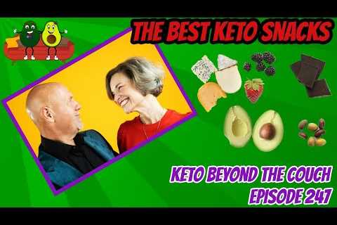 Best Keto snacks  | Keto Beyond the Couch ep 247