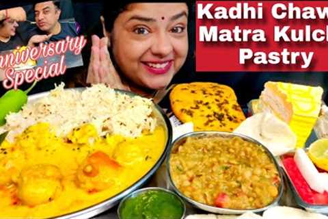 EATING KADHI CHAWAL, MATRA KULCHA, PASTRY | No Onion Garlic Veg Food | ANNIVERSARY SPL❤️😊 Mukbang