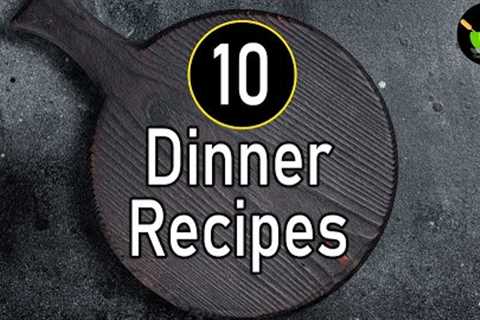 10 Quick Dinner Recipes | Easy Dinner Ideas | Light Dinner Recipes Indian | Simple Dinner Recipes