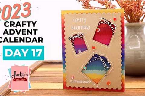 Crafty Advent Calendar Series | Day 17 Opening + Card Project | 2023