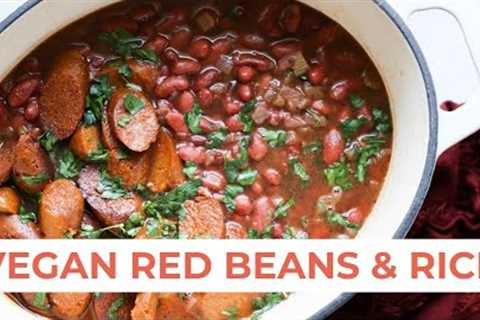 If I could make one dish every week | VEGAN RED BEANS & RICE